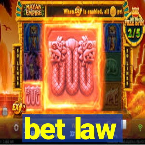 bet law